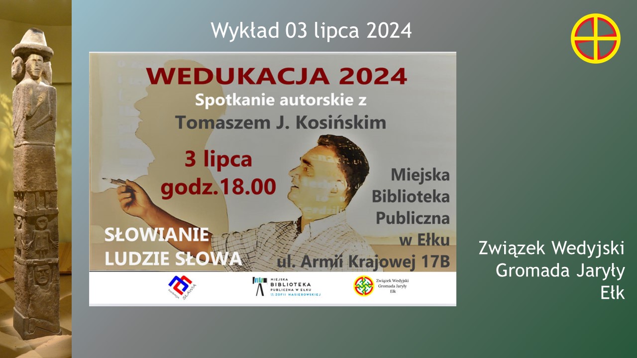 Tomasz J. Kosiński, Słowianie ludzie słowa, Ełk, 03.07.2024